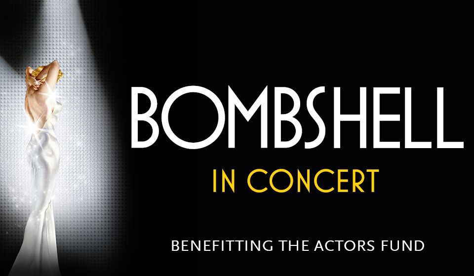 Bombshell in Concert Actors Fund Benefit