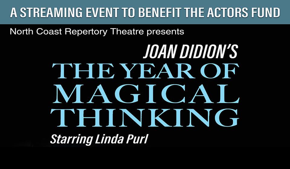 Text on black background: The Year of Magical Thinking Starring Linda Purl