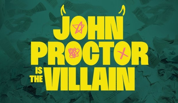 John Proctor is the Villain